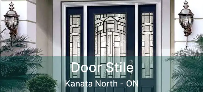  Door Stile Kanata North - ON
