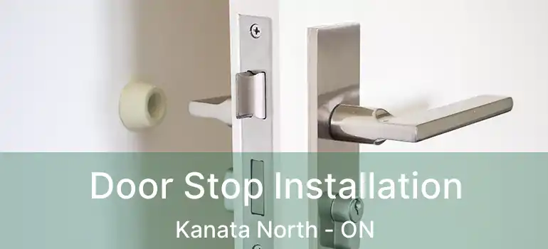  Door Stop Installation Kanata North - ON