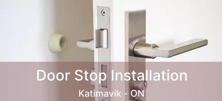  Door Stop Installation Katimavik - ON