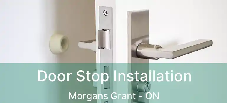  Door Stop Installation Morgans Grant - ON