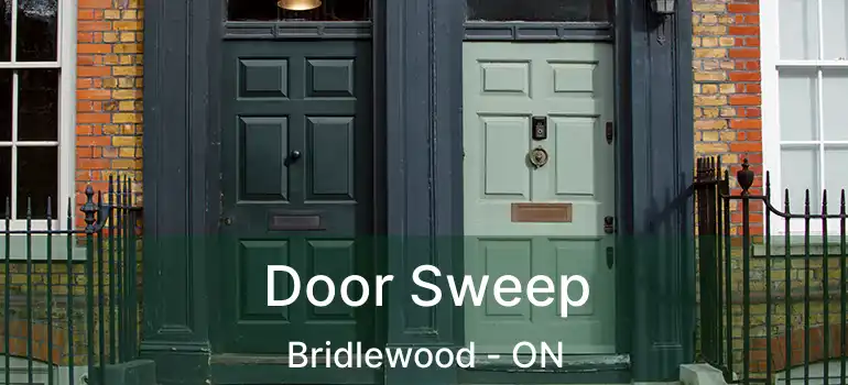  Door Sweep Bridlewood - ON