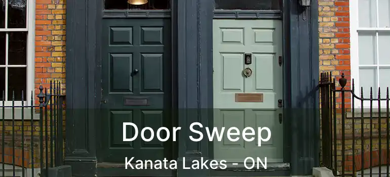  Door Sweep Kanata Lakes - ON