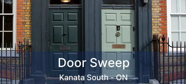  Door Sweep Kanata South - ON