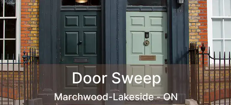  Door Sweep Marchwood-Lakeside - ON