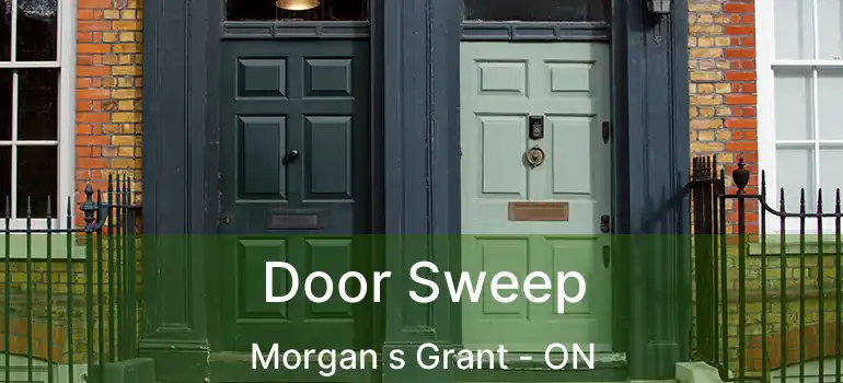  Door Sweep Morgan s Grant - ON