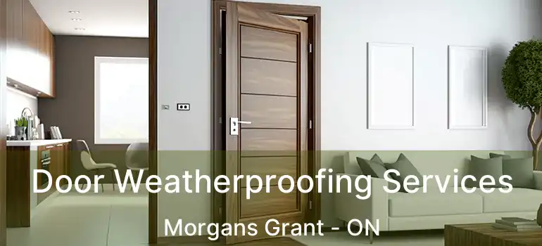  Door Weatherproofing Services Morgans Grant - ON
