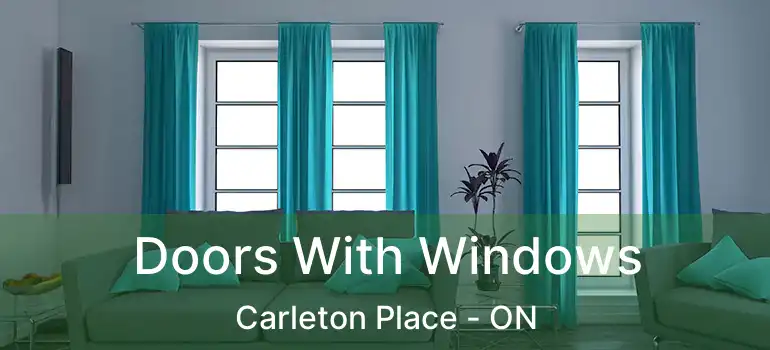  Doors With Windows Carleton Place - ON