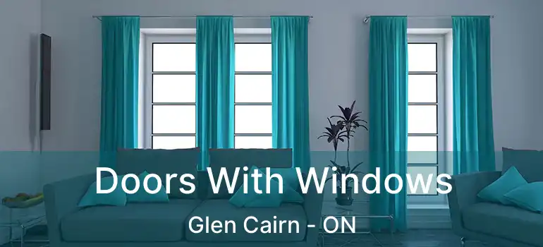  Doors With Windows Glen Cairn - ON