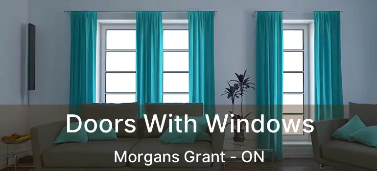  Doors With Windows Morgans Grant - ON