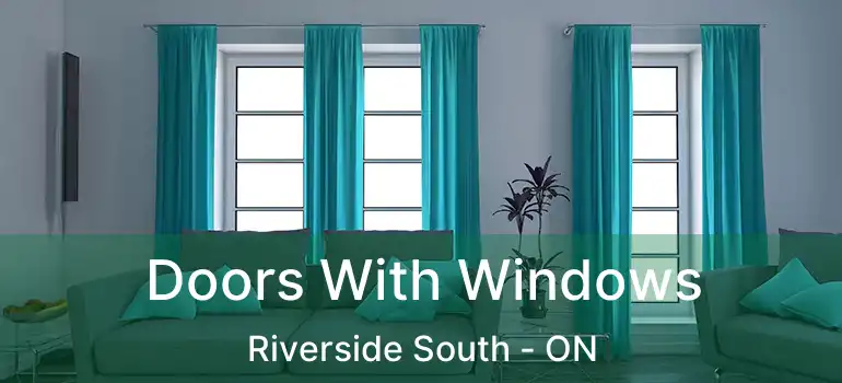 Doors With Windows Riverside South - ON