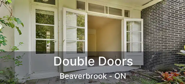  Double Doors Beaverbrook - ON