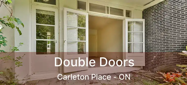  Double Doors Carleton Place - ON
