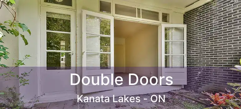  Double Doors Kanata Lakes - ON