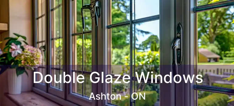 Double Glaze Windows Ashton - ON