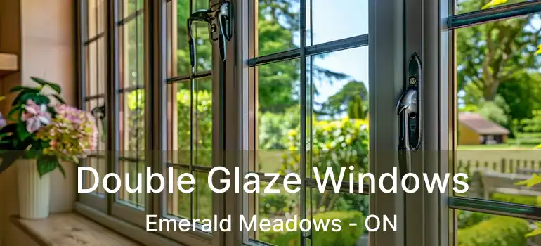  Double Glaze Windows Emerald Meadows - ON