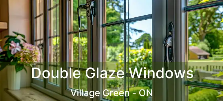  Double Glaze Windows Village Green - ON