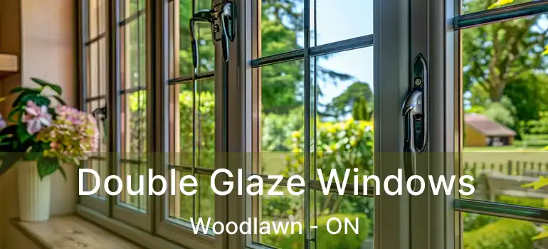  Double Glaze Windows Woodlawn - ON