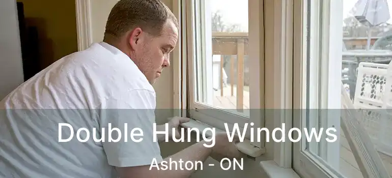  Double Hung Windows Ashton - ON