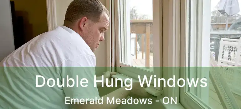  Double Hung Windows Emerald Meadows - ON
