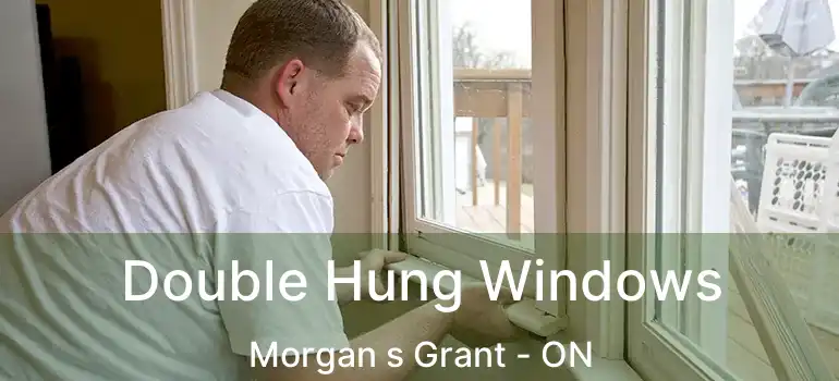  Double Hung Windows Morgan s Grant - ON