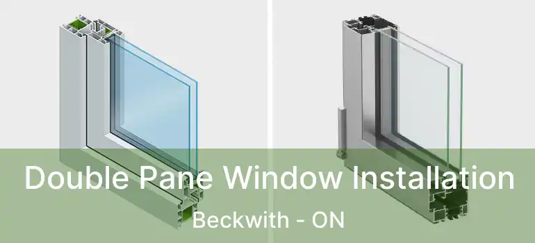  Double Pane Window Installation Beckwith - ON