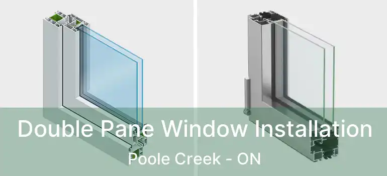  Double Pane Window Installation Poole Creek - ON