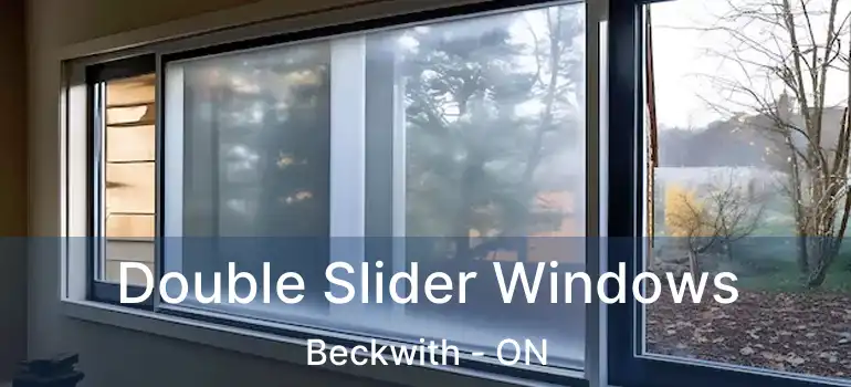  Double Slider Windows Beckwith - ON
