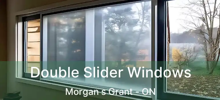  Double Slider Windows Morgan s Grant - ON