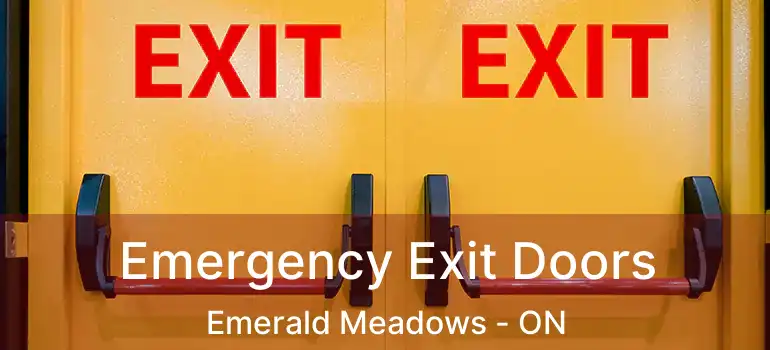  Emergency Exit Doors Emerald Meadows - ON