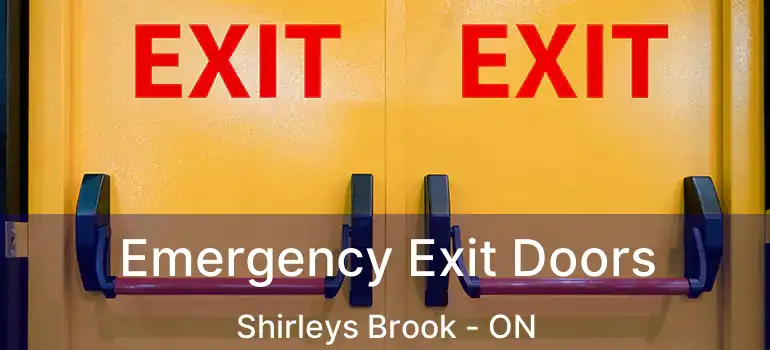  Emergency Exit Doors Shirleys Brook - ON