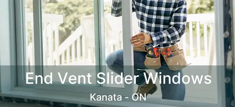  End Vent Slider Windows Kanata - ON