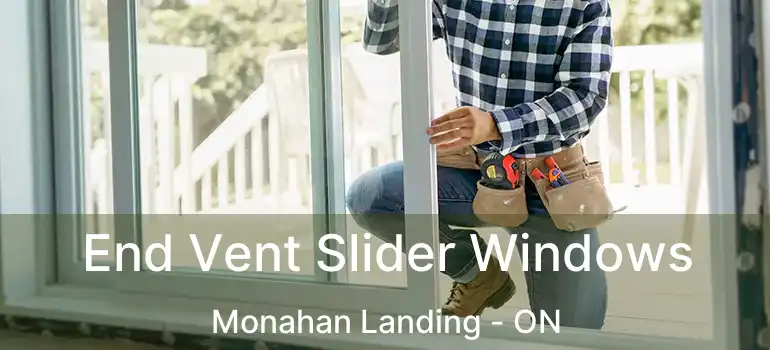  End Vent Slider Windows Monahan Landing - ON