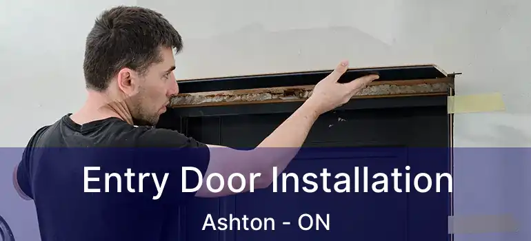  Entry Door Installation Ashton - ON