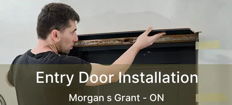  Entry Door Installation Morgan s Grant - ON
