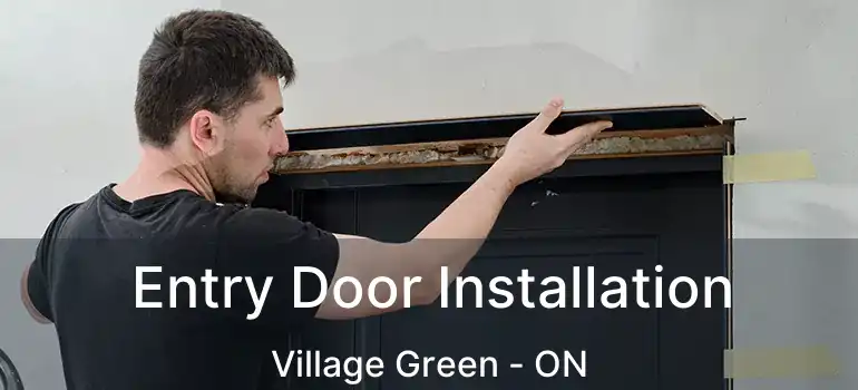  Entry Door Installation Village Green - ON