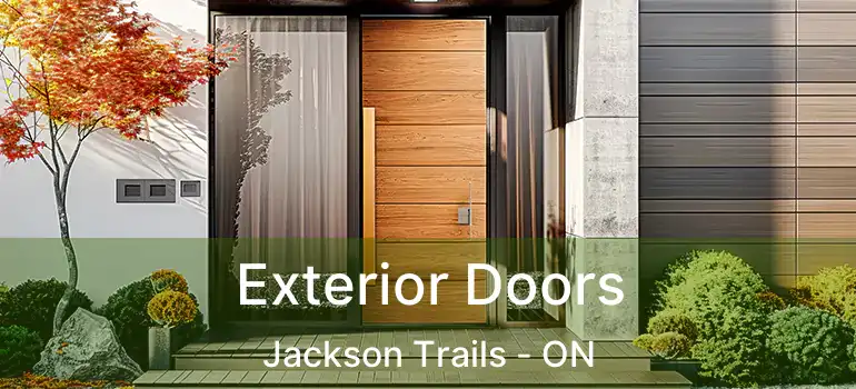  Exterior Doors Jackson Trails - ON