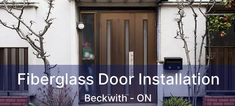  Fiberglass Door Installation Beckwith - ON