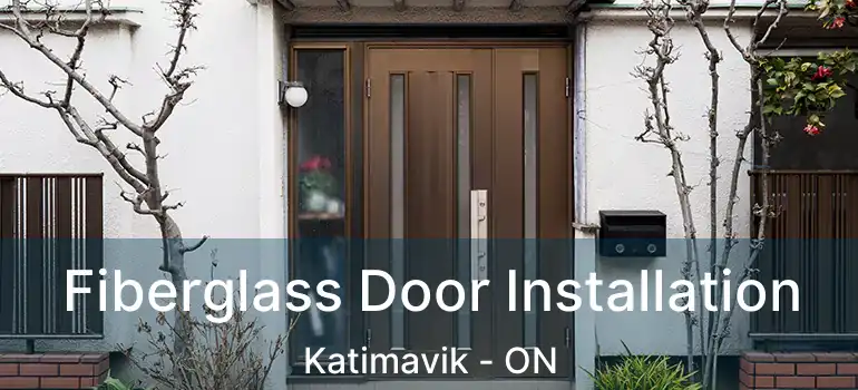  Fiberglass Door Installation Katimavik - ON