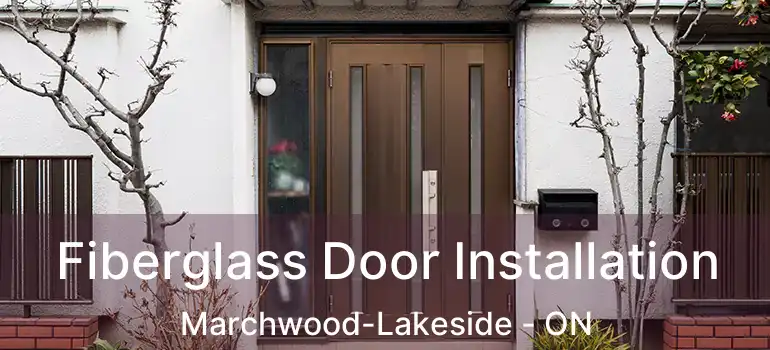  Fiberglass Door Installation Marchwood-Lakeside - ON