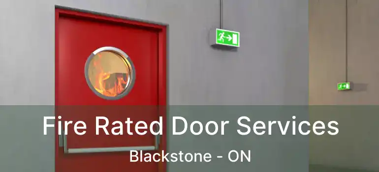  Fire Rated Door Services Blackstone - ON