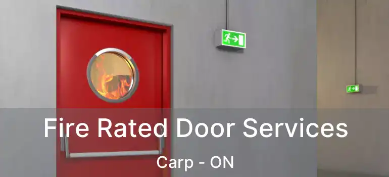  Fire Rated Door Services Carp - ON