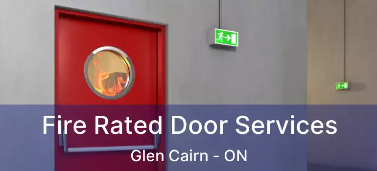  Fire Rated Door Services Glen Cairn - ON