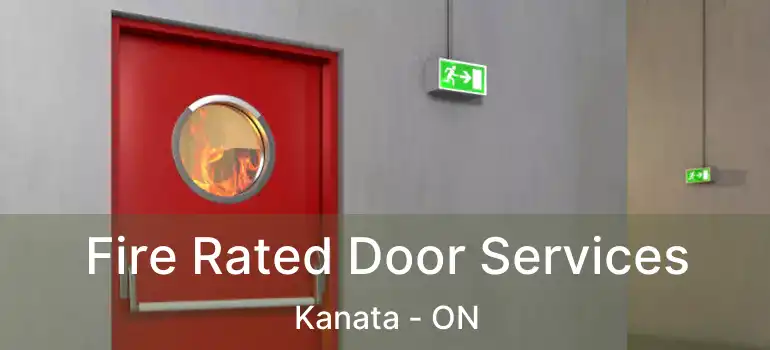  Fire Rated Door Services Kanata - ON