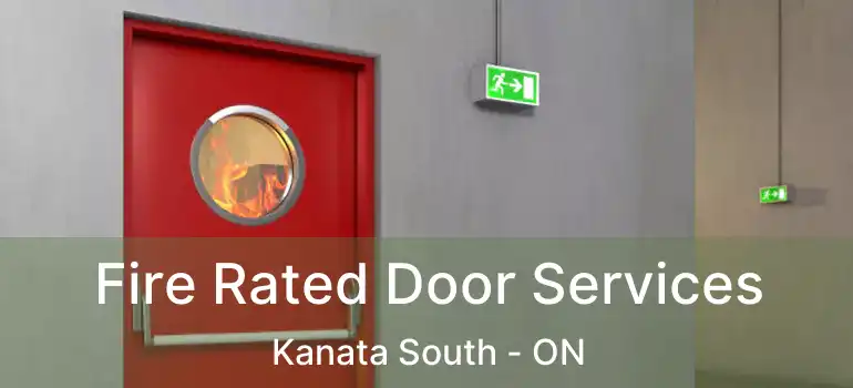  Fire Rated Door Services Kanata South - ON