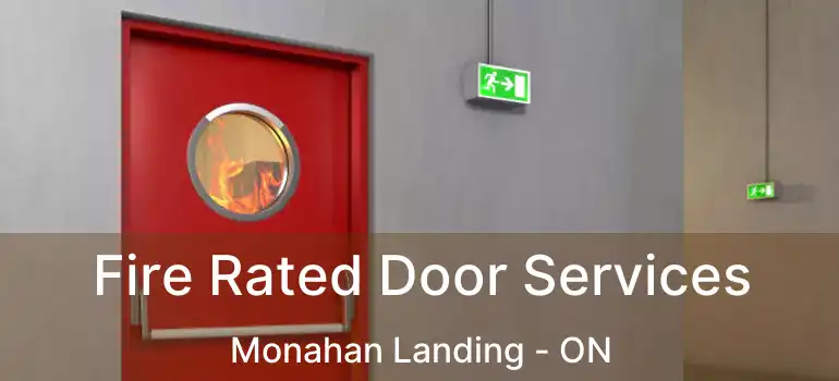 Fire Rated Door Services Monahan Landing - ON