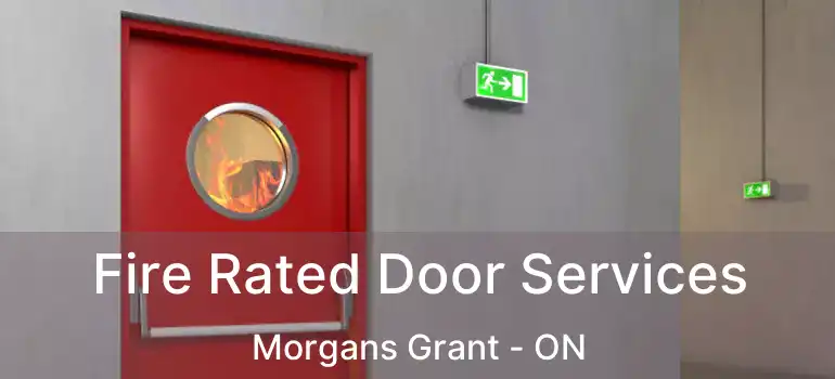  Fire Rated Door Services Morgans Grant - ON