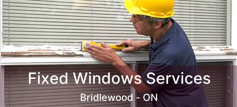  Fixed Windows Services Bridlewood - ON