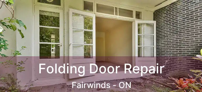  Folding Door Repair Fairwinds - ON