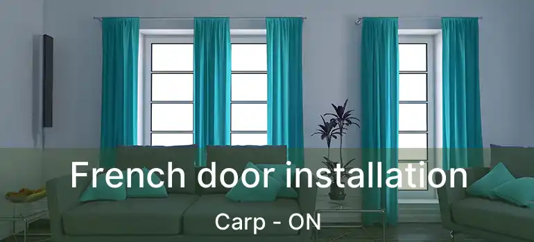  French door installation Carp - ON