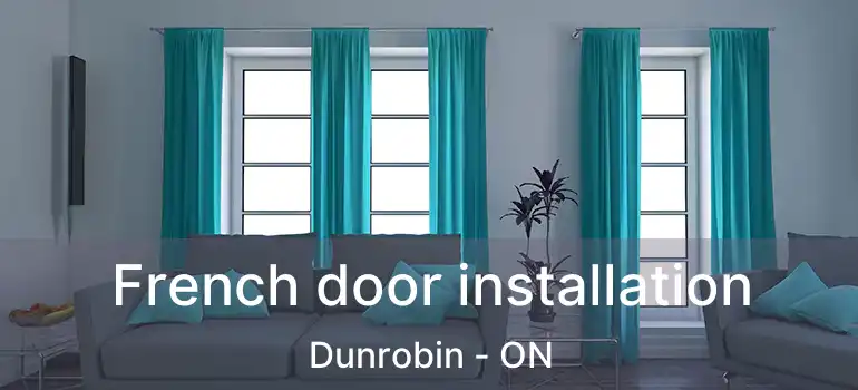  French door installation Dunrobin - ON